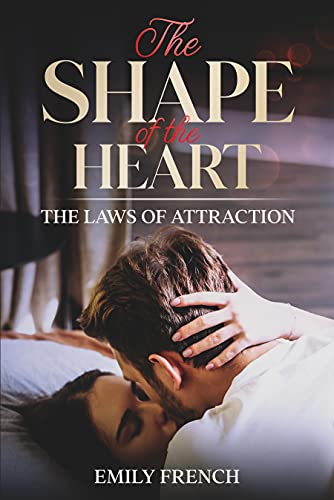 The Shape of the Heart (The Laws of Attraction)