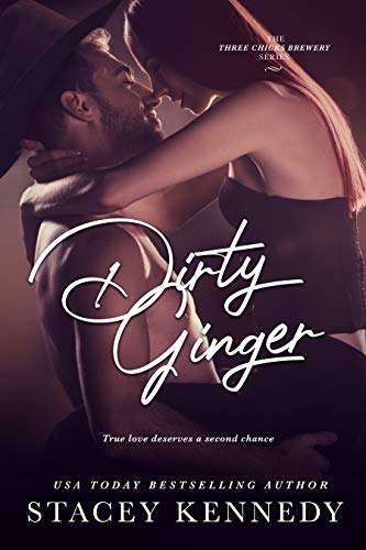 Dirty Ginger (Three Chicks Brewery Book 3)