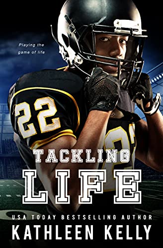 Tackling Life: A Sports Romance (Tackling Romance Series Book 2)