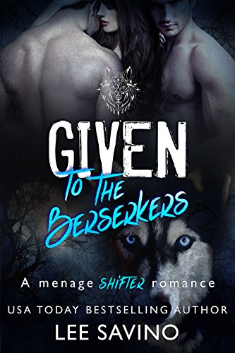 Given to the Berserkers (Berserker Saga Book 4)