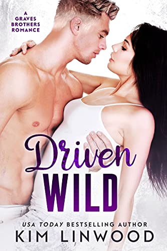 Driven Wild (The Graves Brothers Book 2)