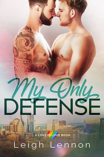 My Only Defense (A Love is Love Book)