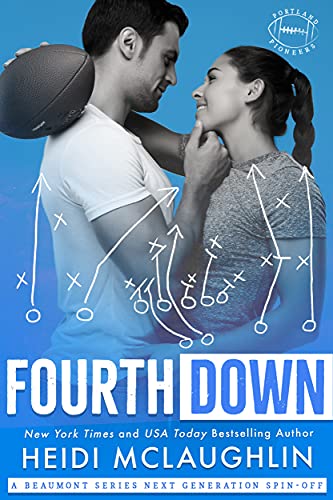 Fourth Down (The Portland Pioneers: A Beaumont Series Next Generation Spin-Off Book 1)