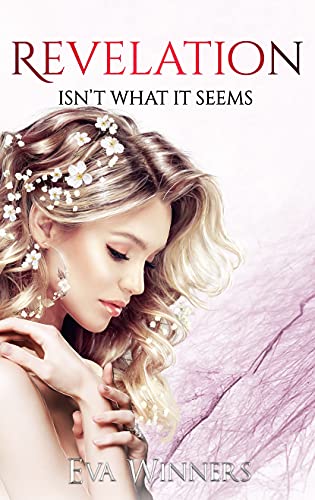 Revelation: Isn’t What It Seems (Love Isn’t What It Seems Book 3)