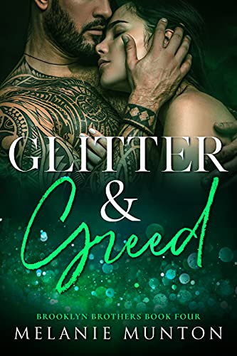 Glitter and Greed (Brooklyn Brothers Book 4)