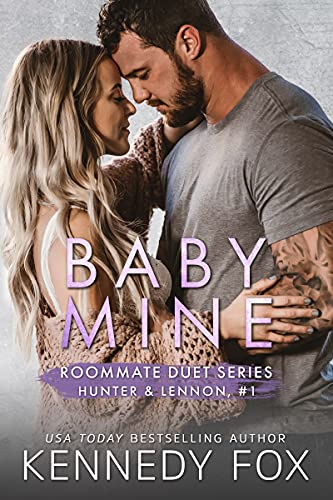 Baby Mine (Hunter & Lennon Roommate Duet Series)