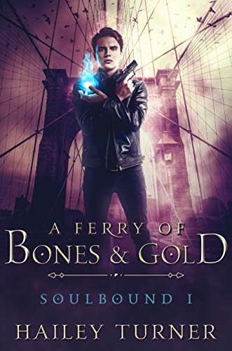 A Ferry of Bones & Gold (Soulbound Book 1)