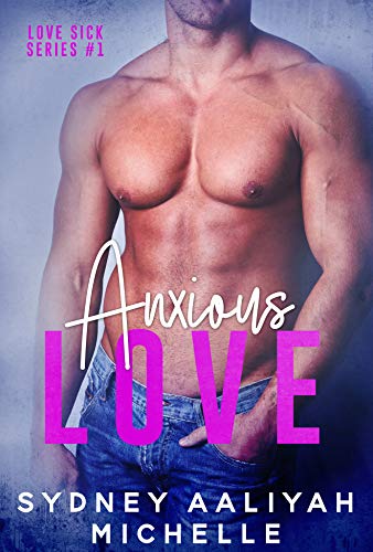 Anxious Love (Love Sick Book 1)