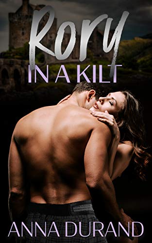 Rory in a Kilt (The Ballachulish Trilogy Book 3)