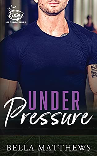 Under Pressure (The Kings of Kroydon Hills Book 4)