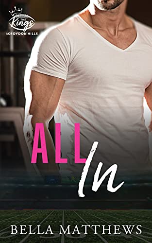 All In (The Kings of Kroydon Hills Book 1)