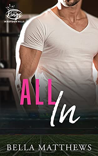 All In (The Kings of Kroydon Hills Book 1)