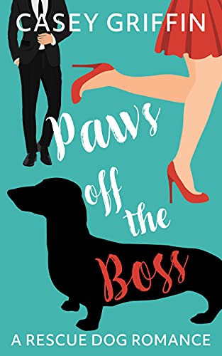 Paws off the Boss (A Rescue Dog Romance Book 1)