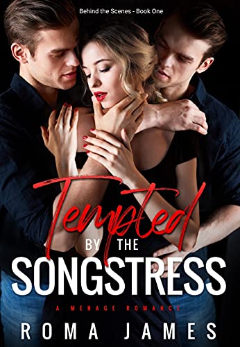 Tempted by the Songstress (Behind the Scenes Book 1)