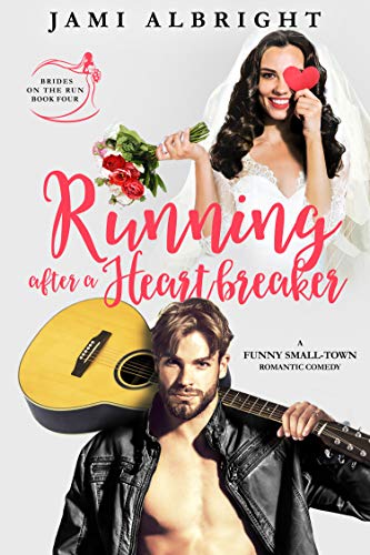 Running After a Heartbreaker (Brides on the Run Book 4)
