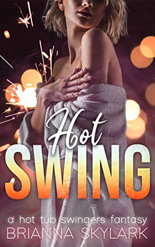 Hot Swing (First Time Swingers Book 3)