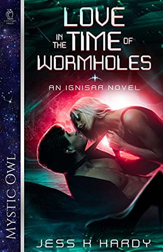 Love in the Time of Wormholes (Ignisar Book 1)