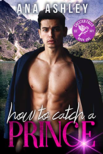 How to Catch a Prince (Chester Falls Book 1)