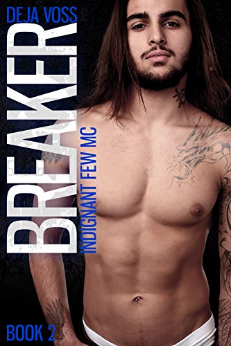 Breaker (Indignant Few MC Book 2)