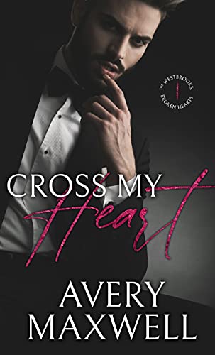 Cross My Heart (The Westbrooks: Broken Hearts Book 1)