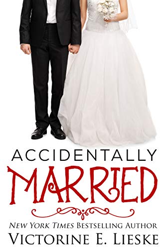 Accidentally Married (The Married Series Book 1)