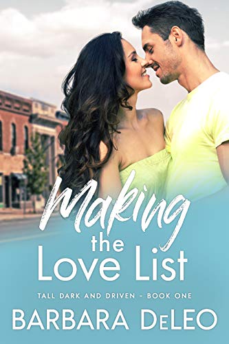 Making the Love List (Tall, Dark, and Driven Book 1)