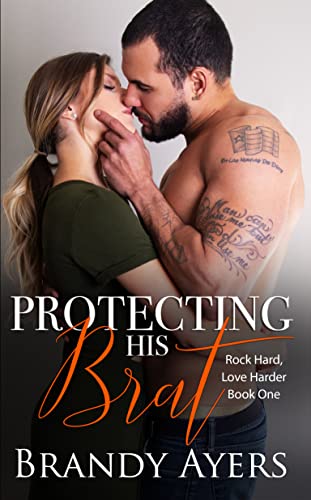 Protecting His Brat (Rock Hard, Love Harder Series Book 1)