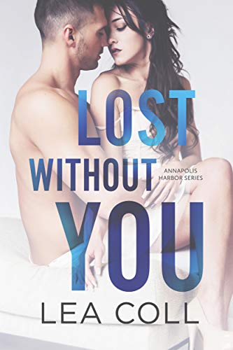 Lost Without You (Annapolis Harbor Book 2)