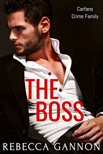 The Boss (Carfano Crime Family Book 2)