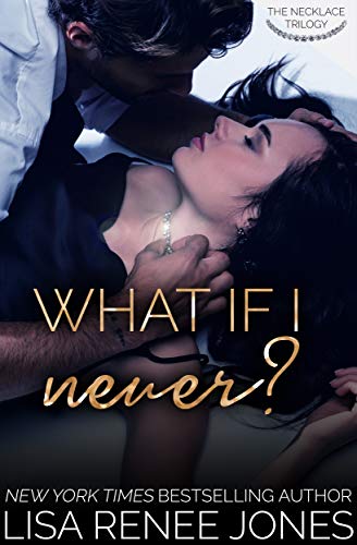 What If I Never? (Necklace Trilogy Book 1)