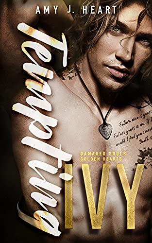 Tempting Ivy (Damaged Souls Golden Hearts Book 2)