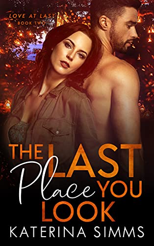 The Last Place You Look (Love at Last Book 2)