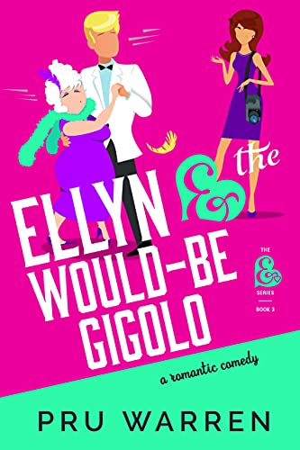 Ellyn & the Would-Be Gigolo (The Ampersand Series Book 3)