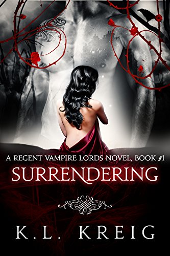 Surrendering (A Regent Vampire Lords Novel Book 1)