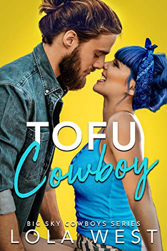 Tofu Cowboy (Big Sky Cowboys Book 1)