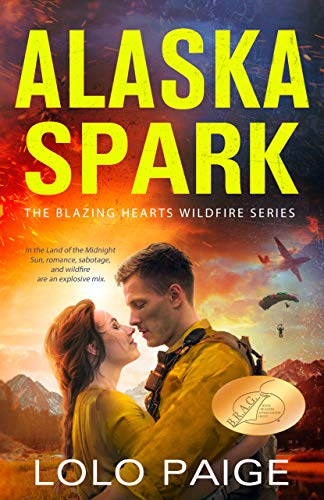 Alaska Spark (Blazing Hearts Wildfire Series Book 1)