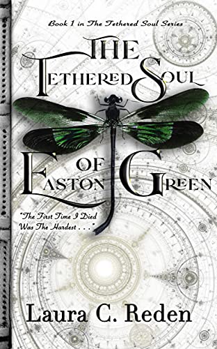 The Tethered Soul of Easton Green (The Tethered Soul Series Book 1)