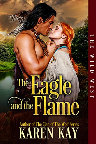 The Eagle and the Flame (The Wild West Series Book 1)