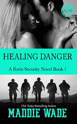 Healing Danger (Fortis Security Novel Book 1)
