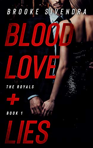 Blood, Love, and Lies (The Royals Book 1)