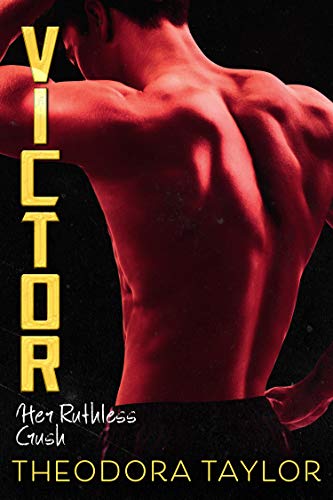 Victor: Her Ruthless Crush (Ruthless Triad Book 1)