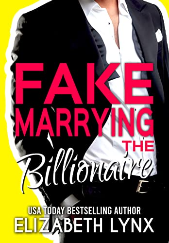 Fake Marrying the Billionaire (Blue Ridge Mountain Billionaires Book 3)