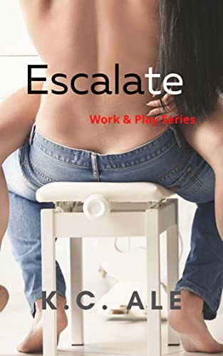 Escalate (Work & Play Series)