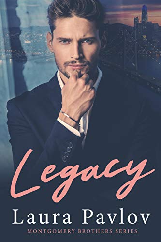 Legacy (Montgomery Brothers Series Book 1)