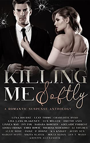 Killing Me Softly: An Anthology