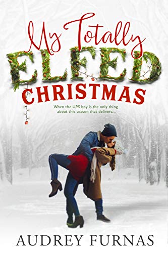 My Totally Elfed Christmas (Holiday Girl Book 1)
