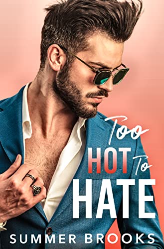 Too Hot to Hate (Small Town Heroes)