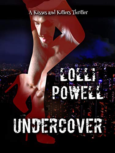 Undercover (Kisses and Killers Thrillers Book 2)