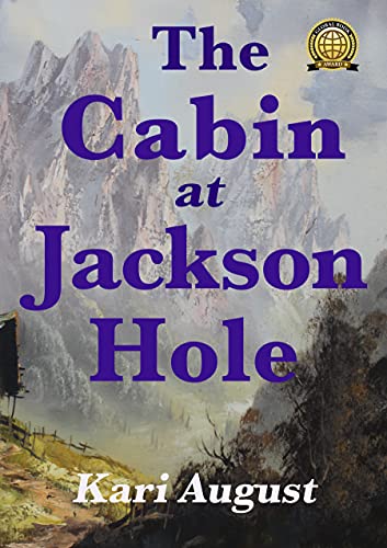 The Cabin at Jackson Hole: A Frontier Story