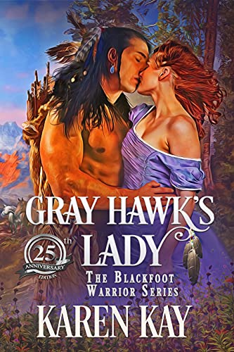 Gray Hawk’s Lady (Blackfoot Warriors Book 1)